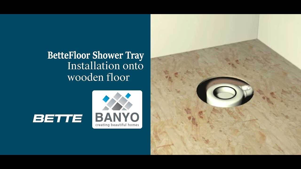 Bette Shower Tray Installation Wooden Floor